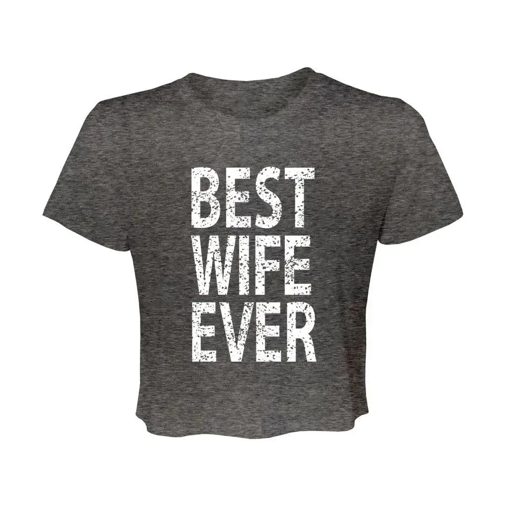 Awkward Styles S / Dark Grey Heather Best Wife Ever Women’s Flowy Cropped Tee