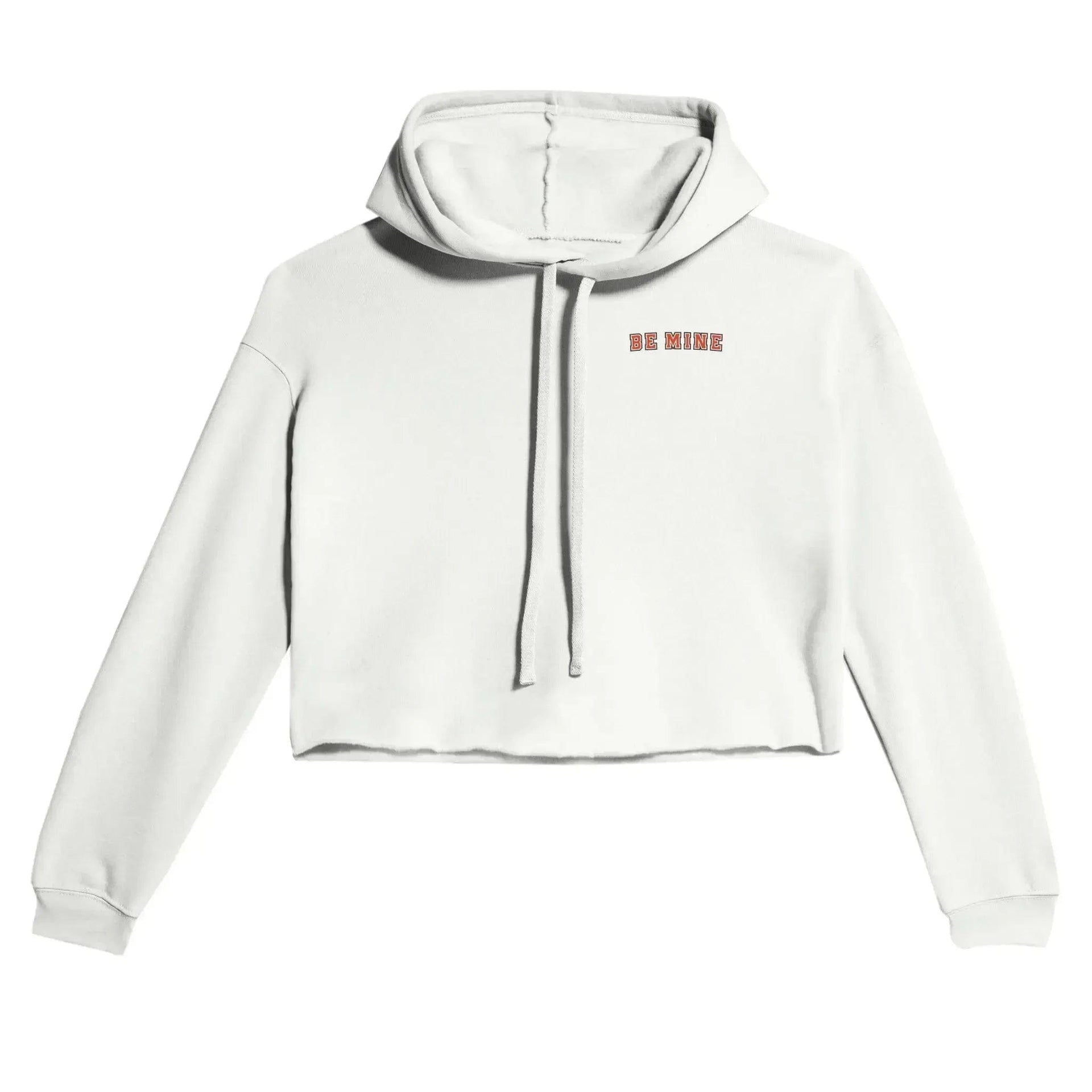 Stylish3Tees.com T-Shirts White / S Be Mine Women's Cropped Hoodie | Bella + Canvas 7502