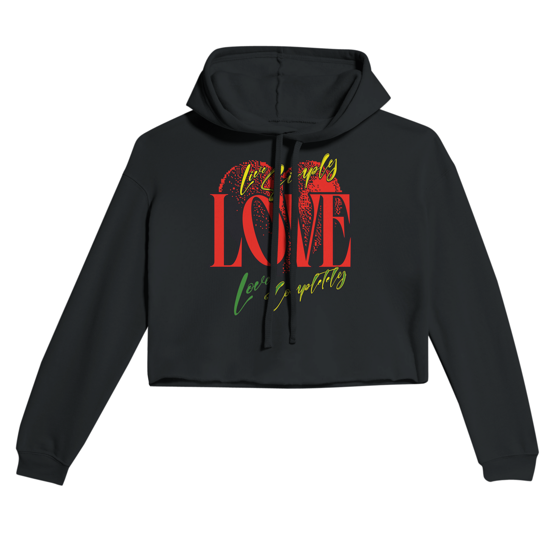 My Store Print Material Black / S Live Simple Love Completely. Women's Cropped Hoodie | Bella + Canvas 7502
