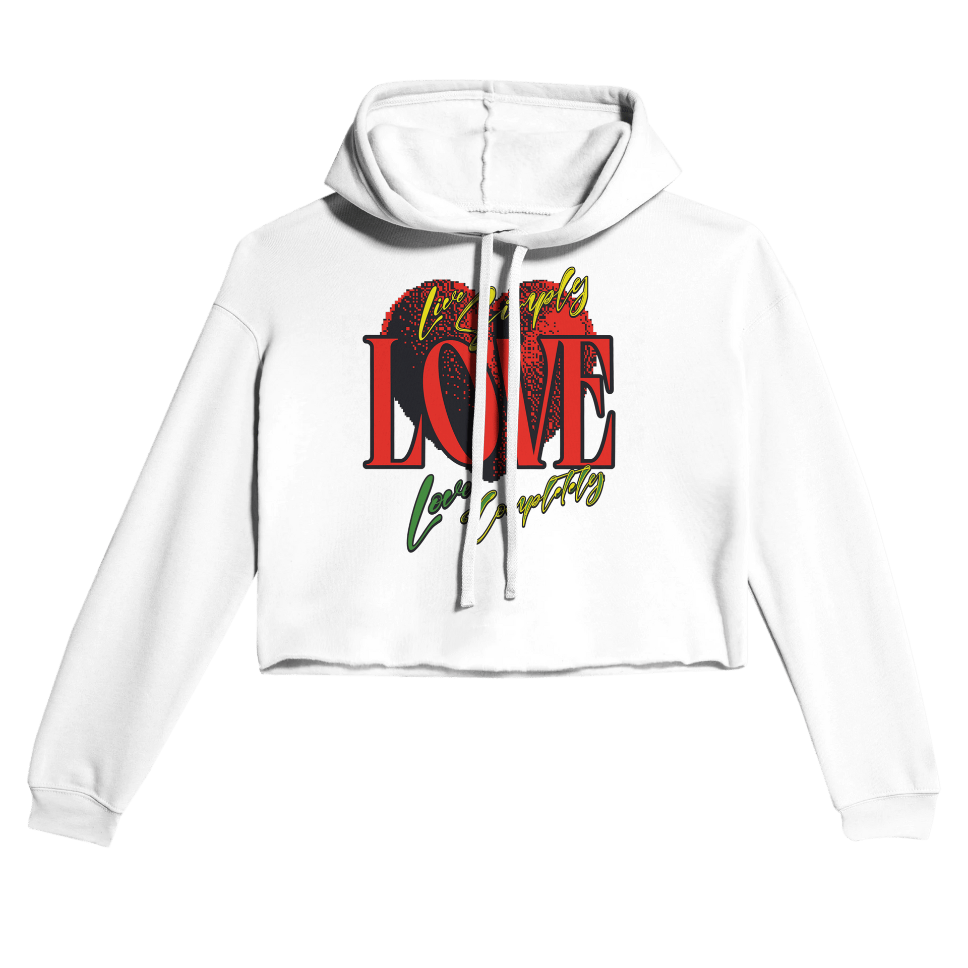 My Store Print Material White / S Live Simple Love Completely. Women's Cropped Hoodie | Bella + Canvas 7502