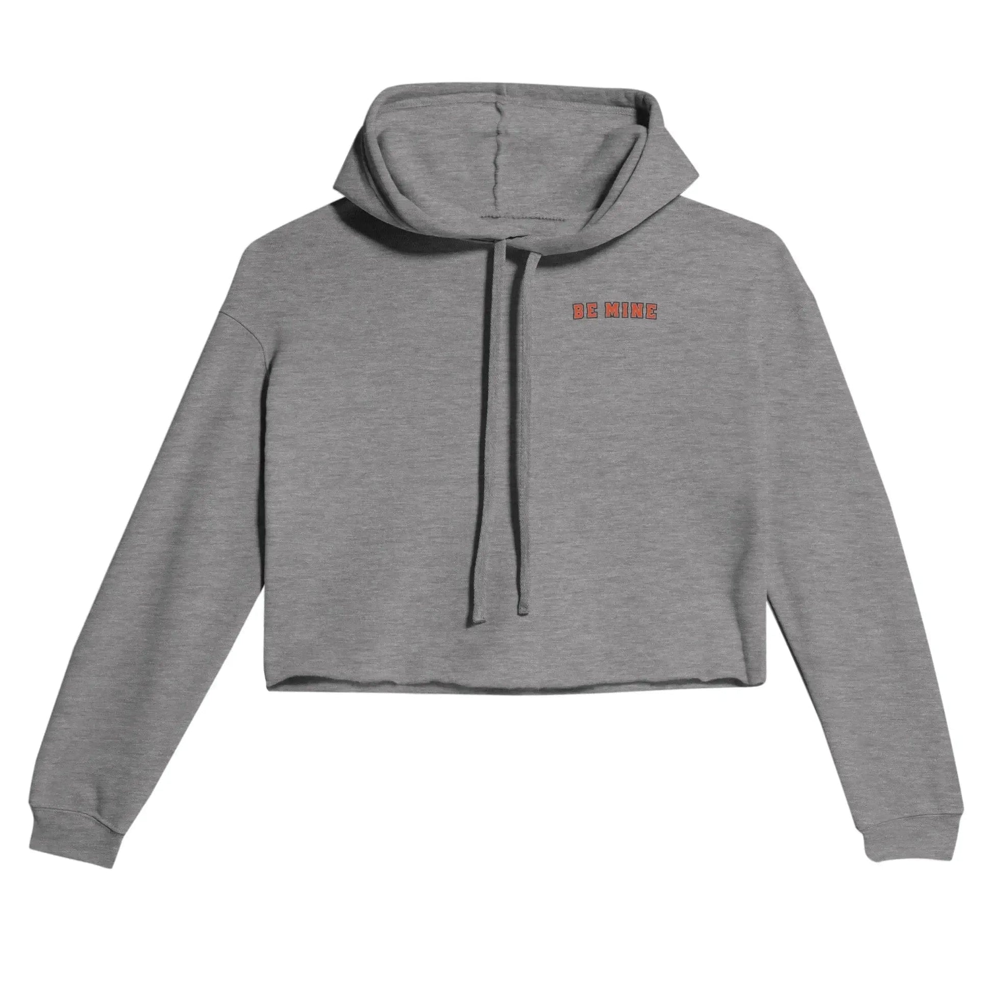 Stylish3Tees.com T-Shirts Dark Gray Heather / S Be Mine Women's Cropped Hoodie | Bella + Canvas 7502