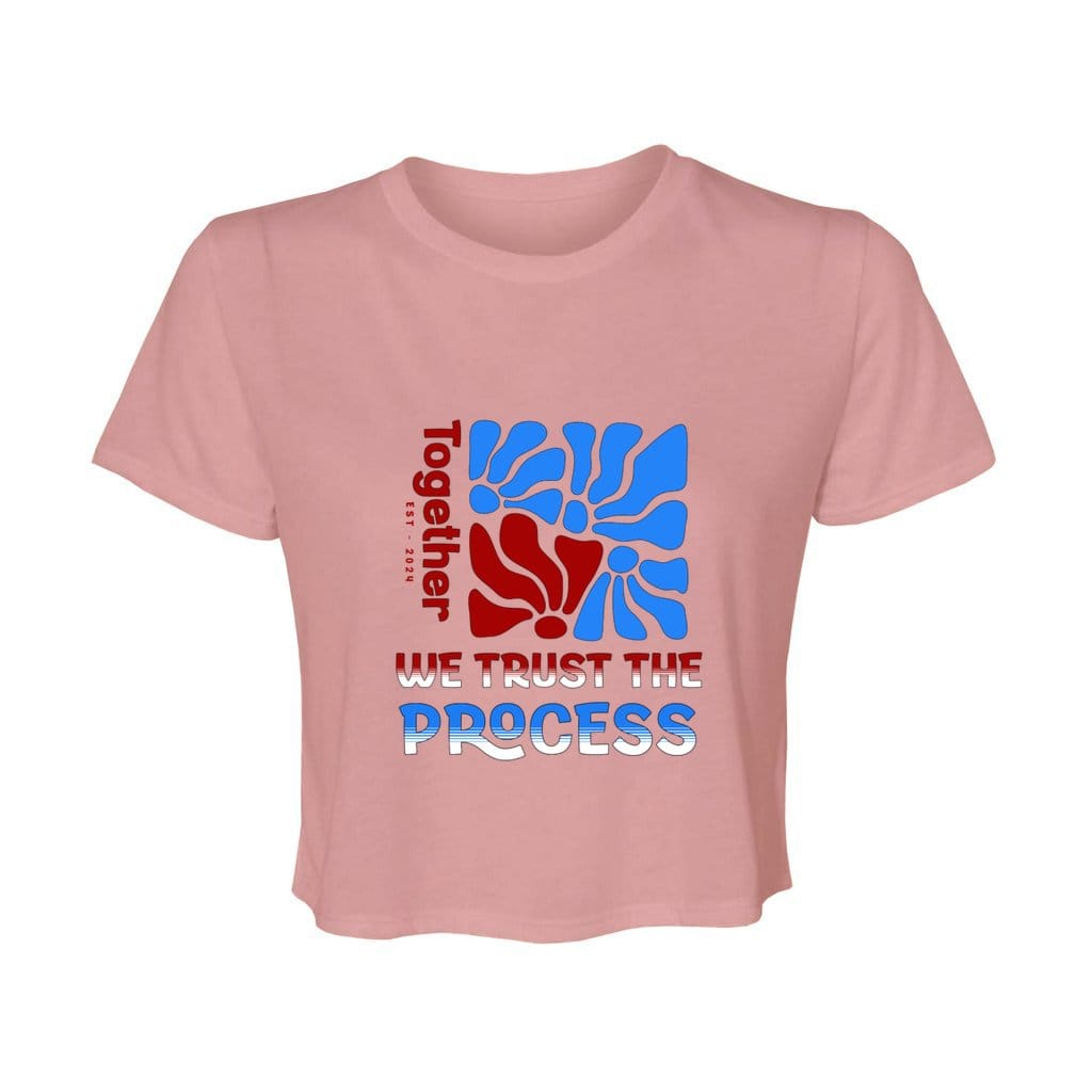 Awkward Styles M / Mauve Trust the process Women’s Flowy Cropped Tee