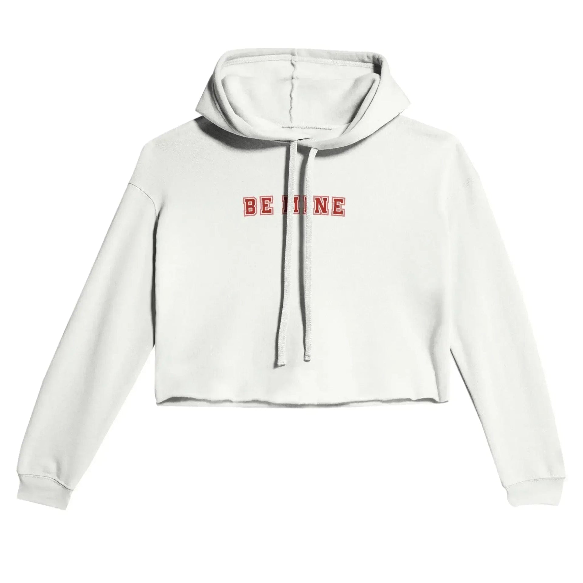 Stylish3Tees.com T-Shirts White / S Be Mine Women's Cropped Hoodie | Bella + Canvas 7502