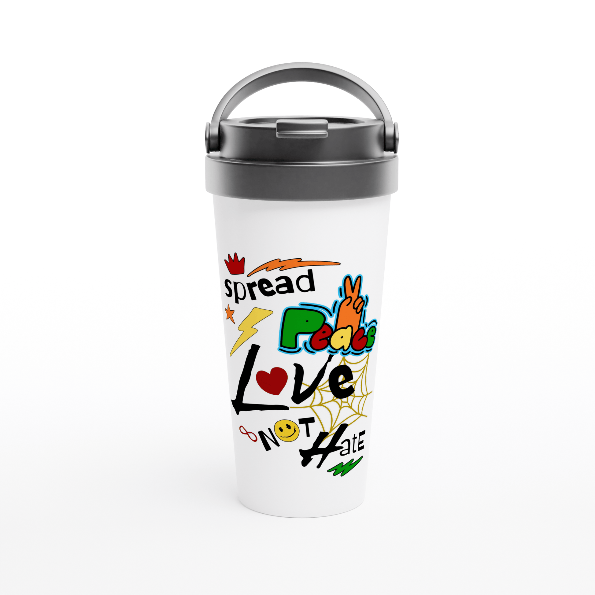 My Store Mugs Spread Peace- Love and Not Hate White 15oz Stainless Steel Travel Mug