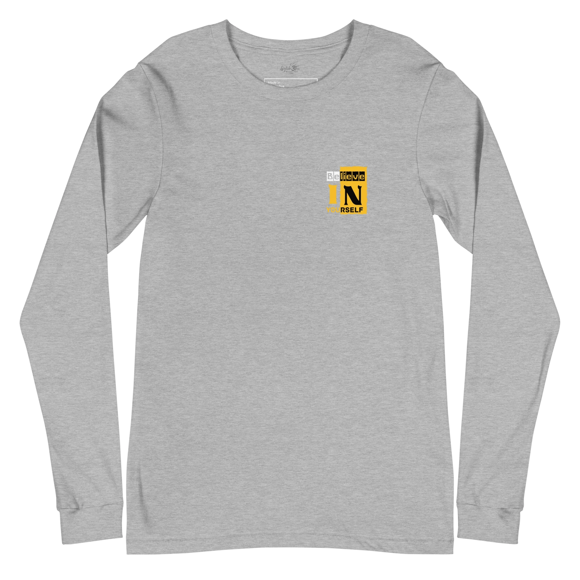 Stylish3Tees.com Athletic Heather / XS Believe In Your Self Unisex Long Sleeve Tee