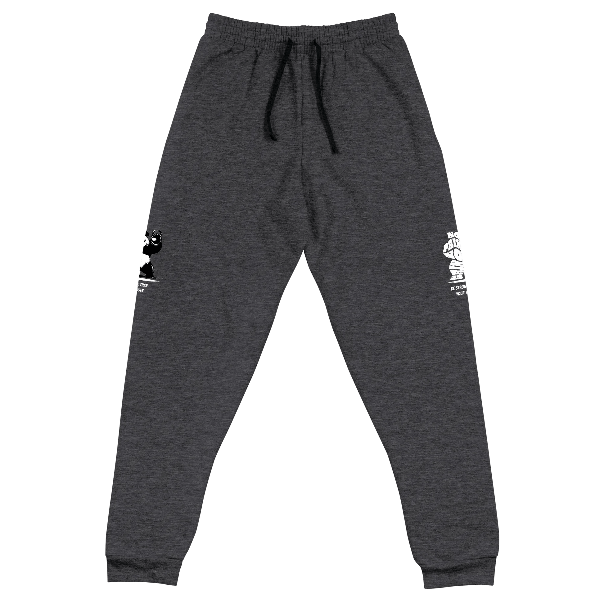Stylish3Tees.com Be Stronger Than Your Excuse Unisex Joggers