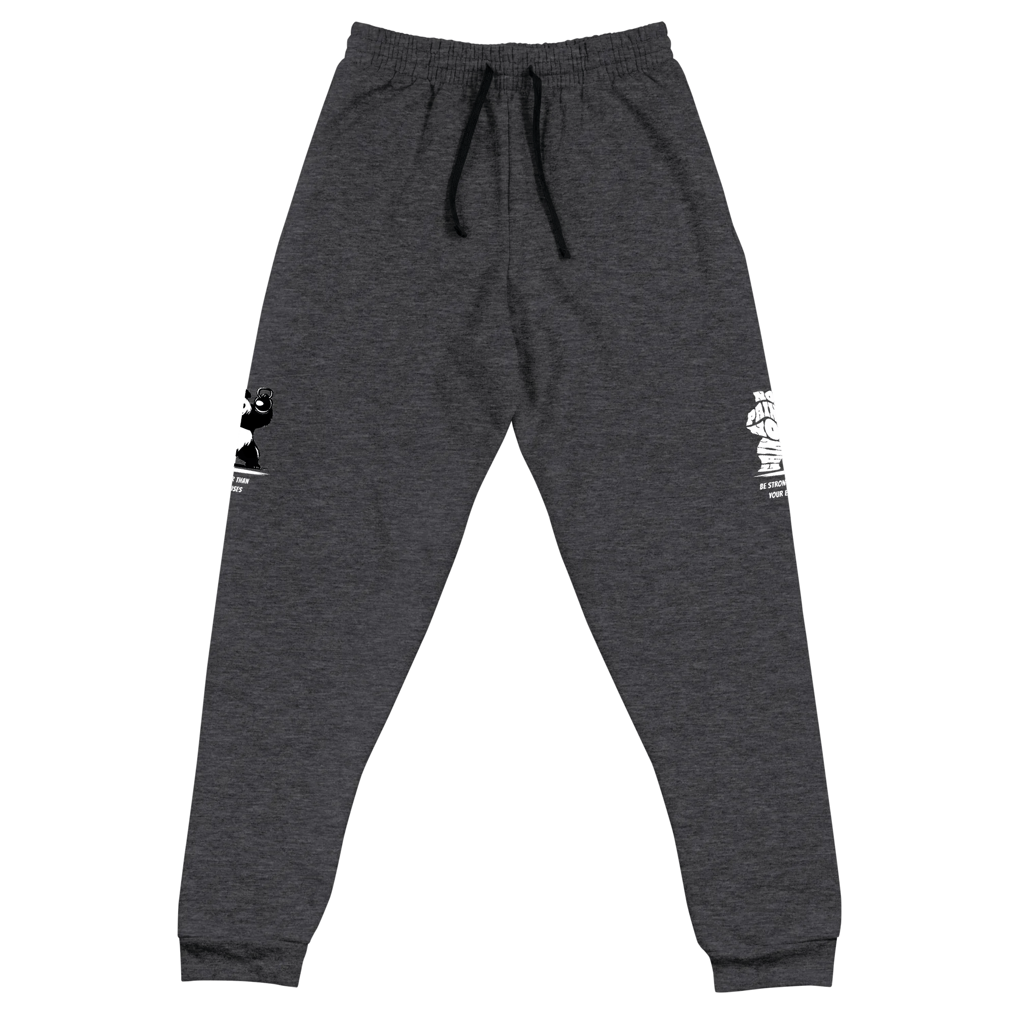 Stylish3Tees.com Be Stronger Than Your Excuse Unisex Joggers