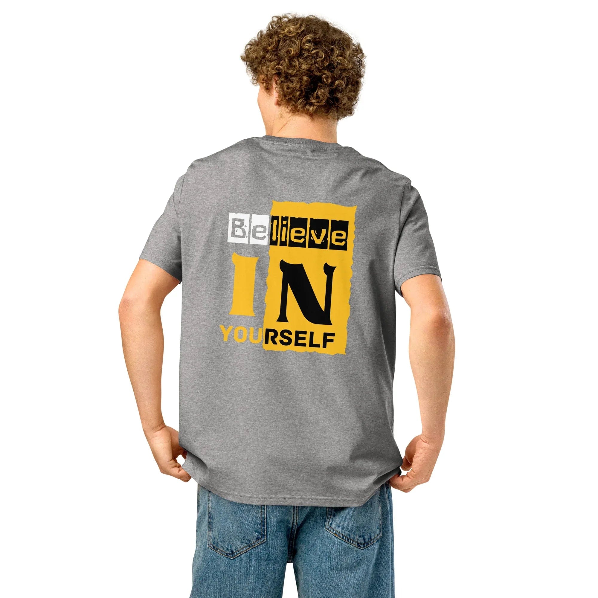 Stylish3Tees.com Believe In Your Self Unisex organic ribbed neck t-shirt