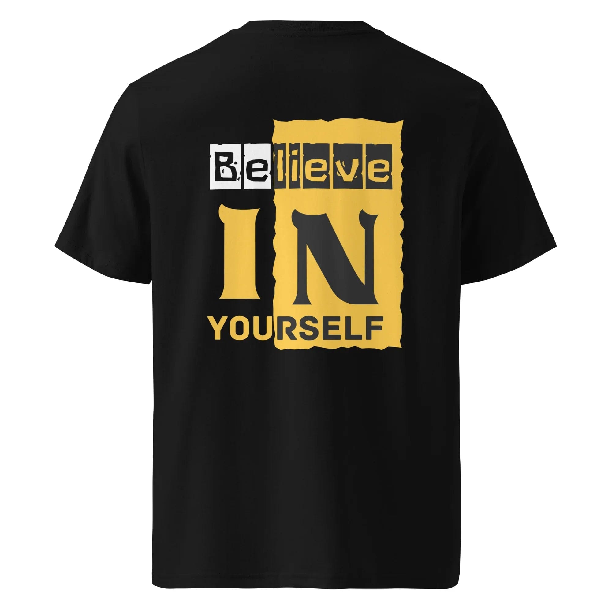Stylish3Tees.com Believe In Your Self Unisex organic ribbed neck t-shirt