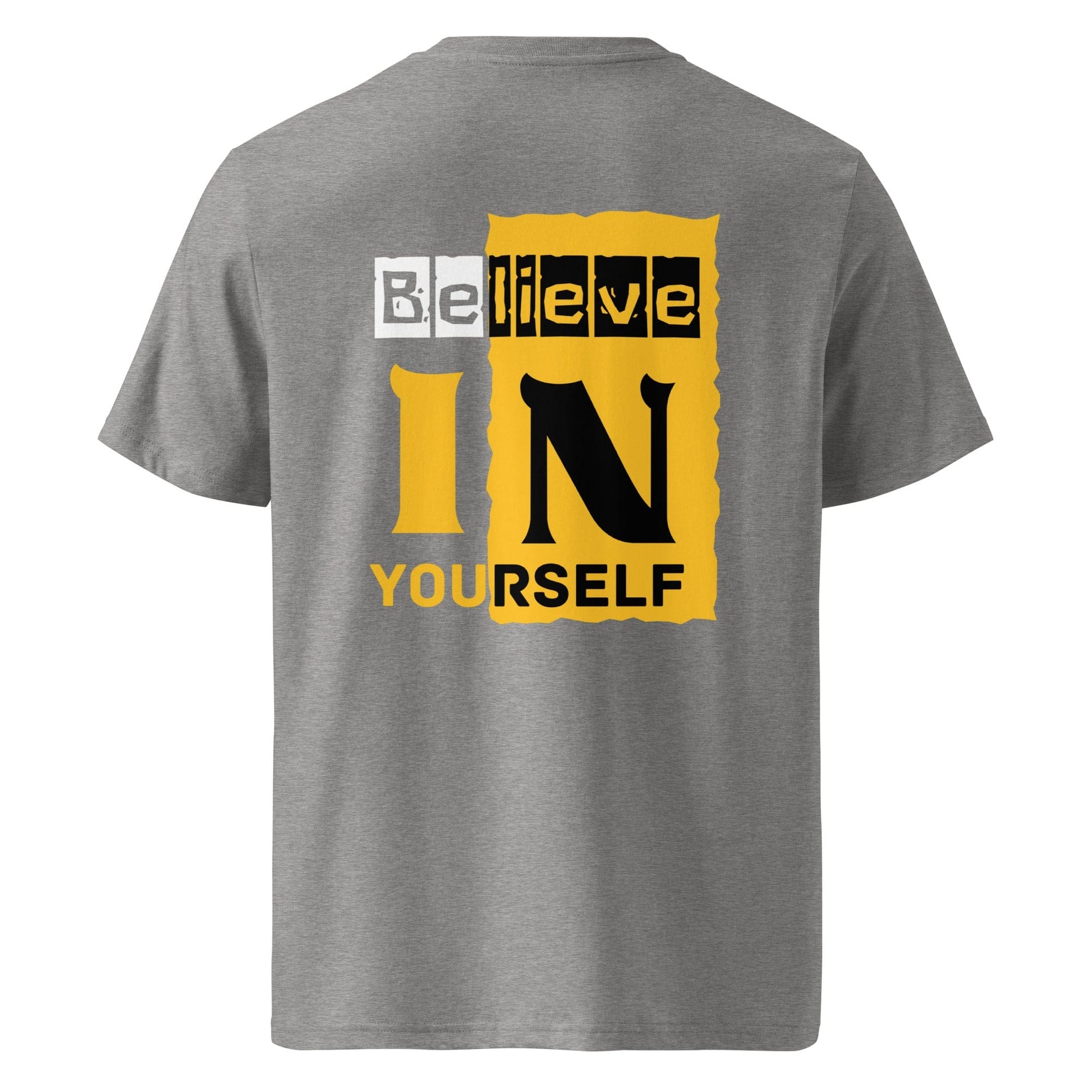 Stylish3Tees.com Believe In Your Self Unisex organic ribbed neck t-shirt