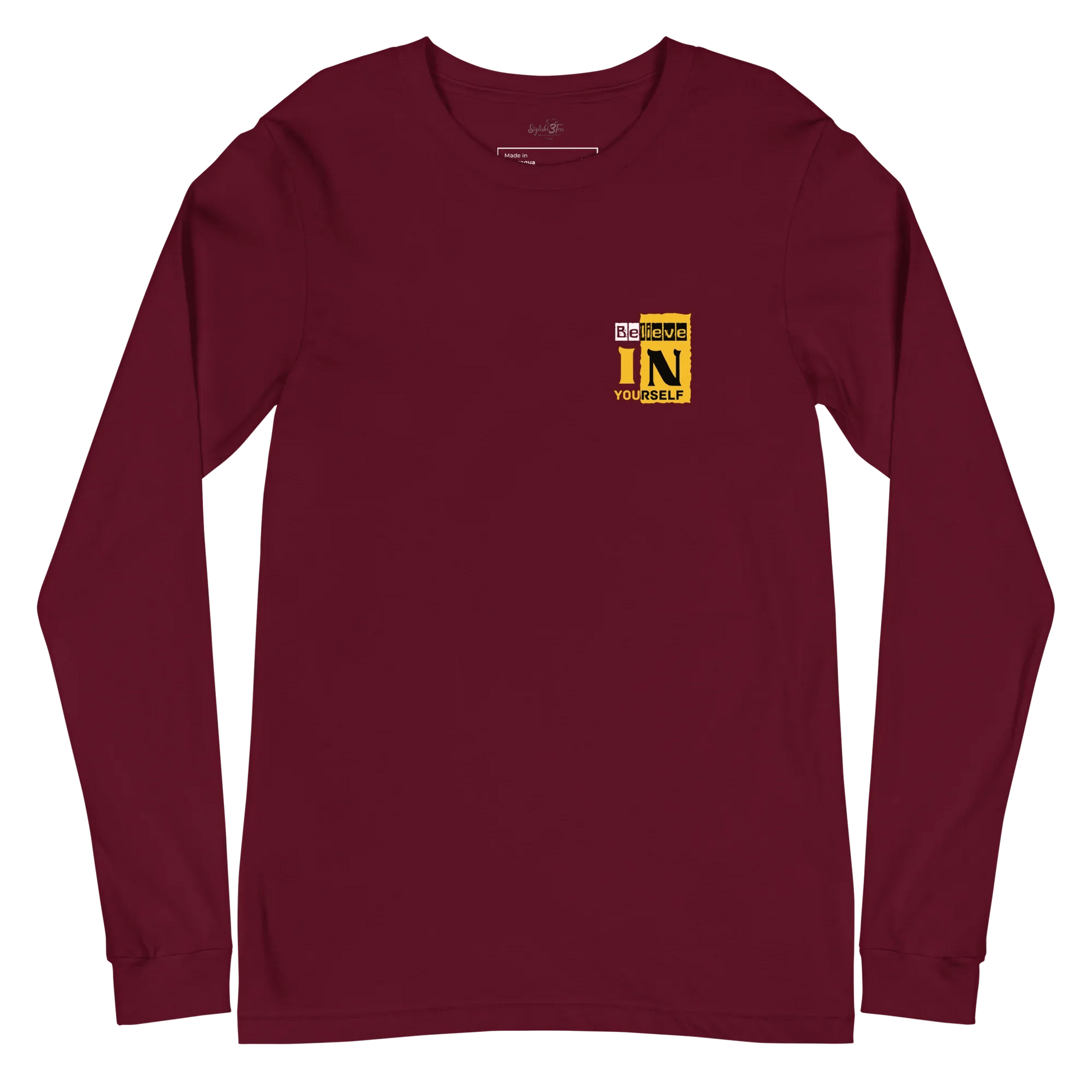 Stylish3Tees.com Maroon / XS Believe In Your Self Unisex Long Sleeve Tee