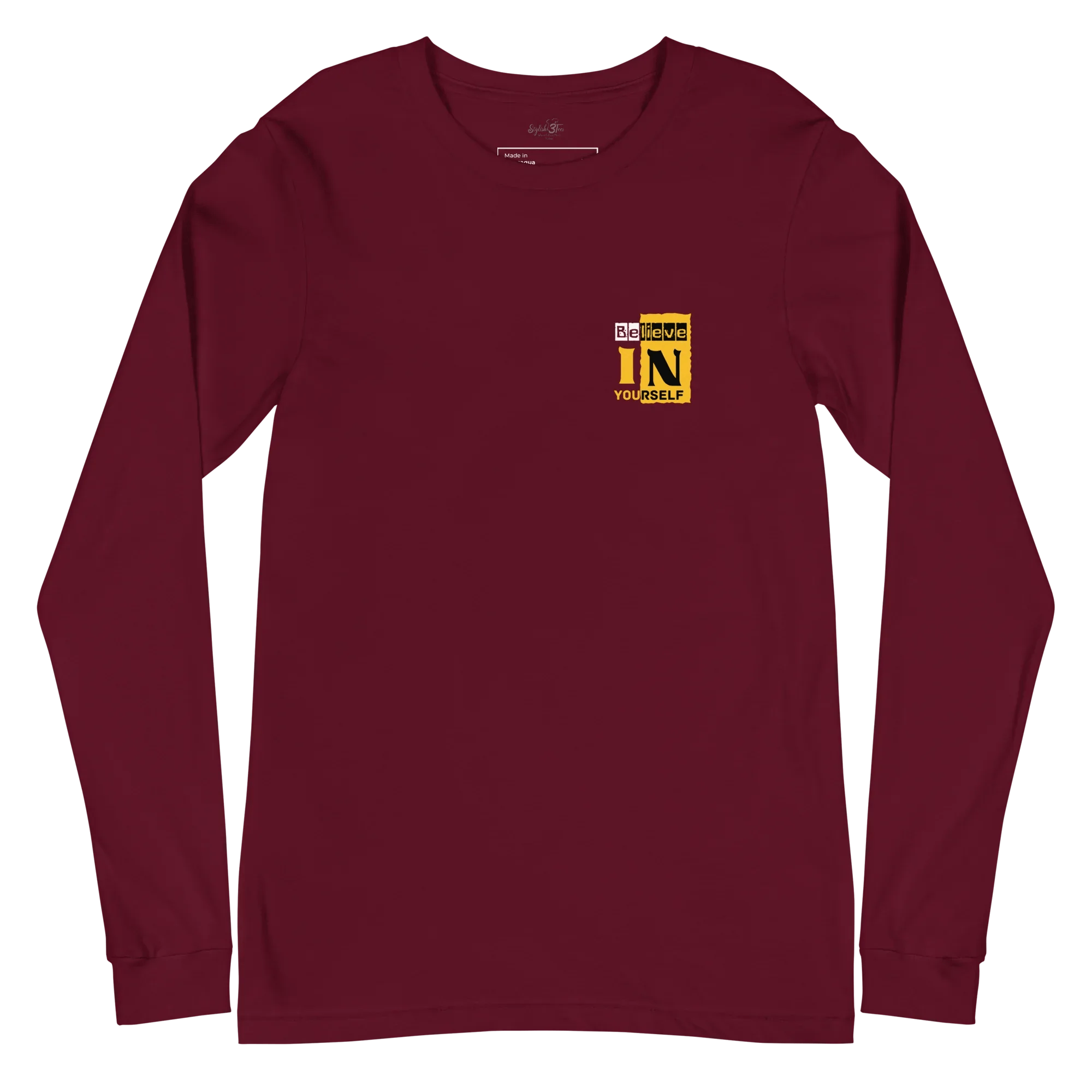 Stylish3Tees.com Maroon / XS Believe In Your Self Unisex Long Sleeve Tee